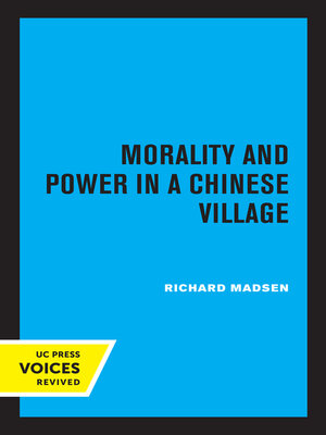 cover image of Morality and Power in a Chinese Village